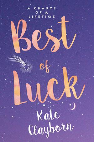 Best of Luck by Kate Clayborn