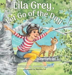 Lila Grey, Let Go of the Day by Autumn Radle