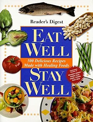 Eat Well Stay Well by Reader's Digest Association