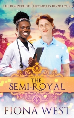 The Semi-Royal by Fiona West