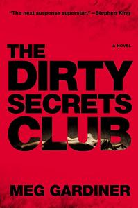 The Dirty Secrets Club by Meg Gardiner
