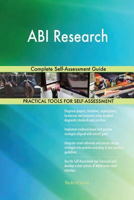 ABI Research Complete Self-Assessment Guide by Gerardus Blokdyk