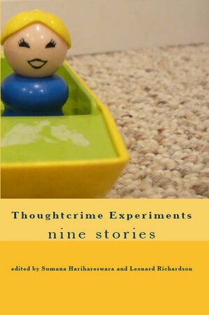 Thoughtcrime Experiments by Leonard Richardson, Sumana Harihareswara