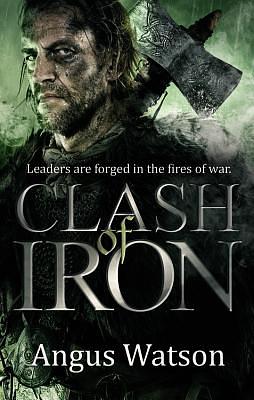 Clash of Iron by Angus Watson