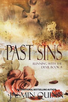 Past Sins: Running with the Devil Book 8 by Jasmin Quinn