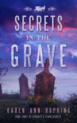 Secrets in the Grave by Karen Ann Hopkins