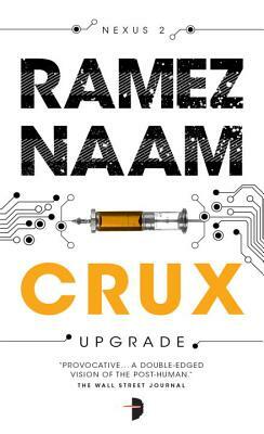 Crux: Nexus ARC Book 2 by Ramez Naam