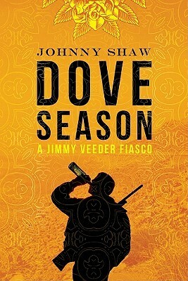 Dove Season by Johnny Shaw