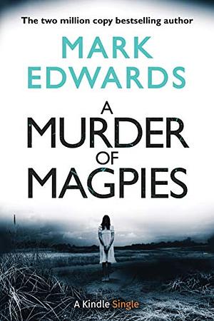 A Murder of Magpies by Mark Edwards