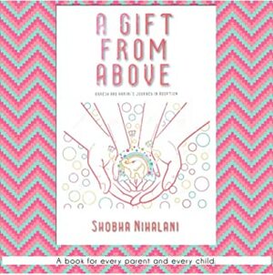 A Gift from Above by Shobha Nihalani