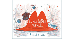 El meu barret vermell by Rachel Stubbs