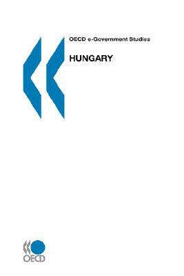 OECD e-Government Studies Hungary by Oecd Publishing