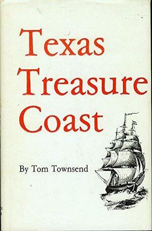 Texas Treasure Coast by Tom Townsend