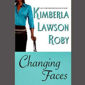 Changing Faces by Kimberla Lawson Roby