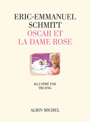 Oscar et la dame rose by Éric-Emmanuel Schmitt