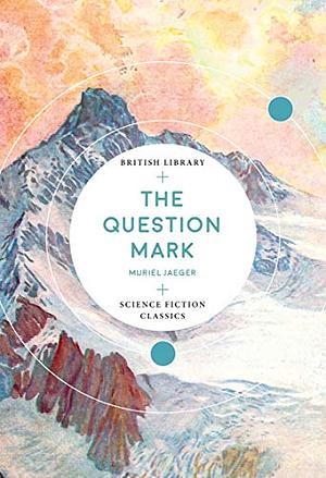 The Question Mark by Muriel Jaeger