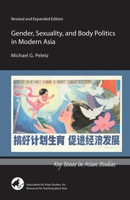 Gender, Sexuality, and Body Politics in Modern Asia by Michael G. Peletz