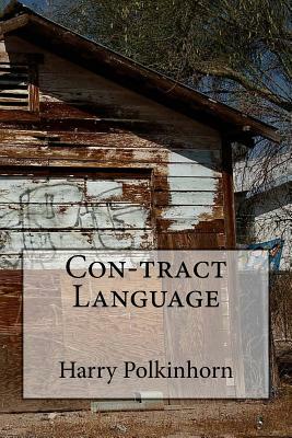 Con-tract Language by Harry Polkinhorn