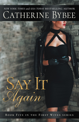 Say It Again by Catherine Bybee