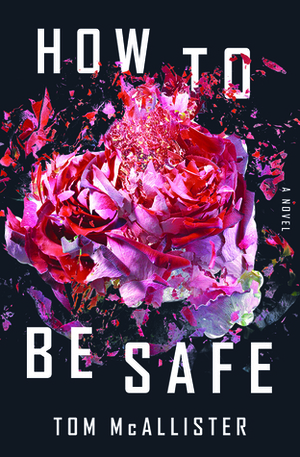 How to Be Safe by Tom McAllister