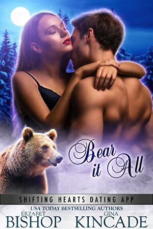 Bear It All by Erzabet Bishop, Gina Kincade