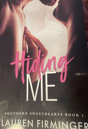 Hiding Me by Lauren Firminger