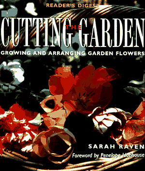 The Cutting Garden by Sarah Raven