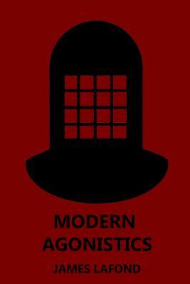 Modern Agonistics by James LaFond