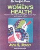 The New York Times Book of Women's Health: The Latest on Feeling Fit, Eating Right, and Staying Well by Denise Grady