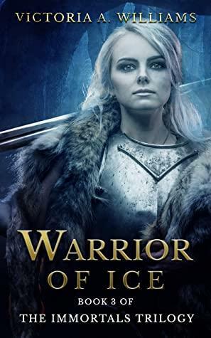 Warrior of Ice by Victoria A. Williams