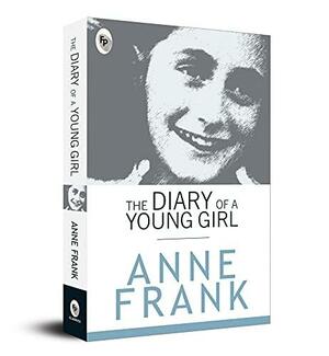 The Diary of a Young Girl by Anne Frank