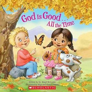 God Is Good... All the Time by Margi McCombs