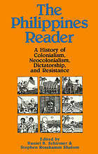 The Philippines Reader: A History of Colonialism, Neocolonialism, Dictatorship, and Resistance by Stephen R. Shalom, Daniel B. Schirmer