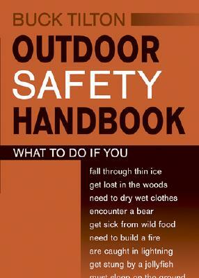 Outdoor Safety Handbook PB by Buck Tilton