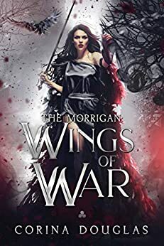 The Morrigan: Wings of War by Corina Douglas