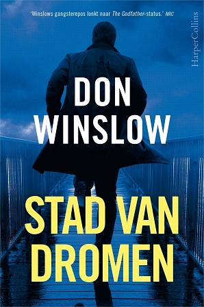 Stad Van Dromen by Don Winslow