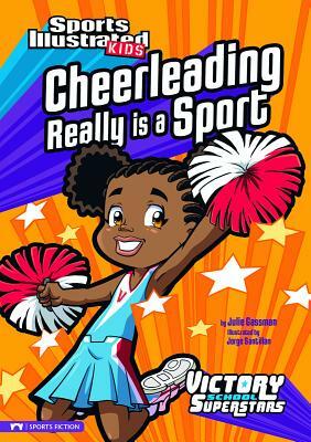 Cheerleading Really Is a Sport by Julie Gassman