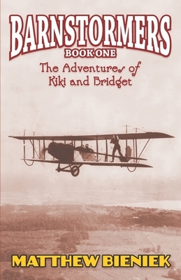 The Adventures of Kiki and Bridget by Matthew Bieniek