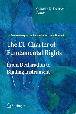The Eu Charter of Fundamental Rights: From Declaration to Binding Instrument by 