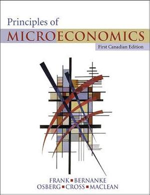 Principles of Microeconomics by Robert H. Frank 0070219915, Robert H. Frank 0070219915, Lars Osberg, Brian Maclean