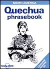Quechua Phrasebook (Lonely Planet Language Survival Kits) by Ronald Wright