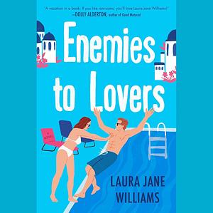 Enemies to Lovers by Laura Jane Williams