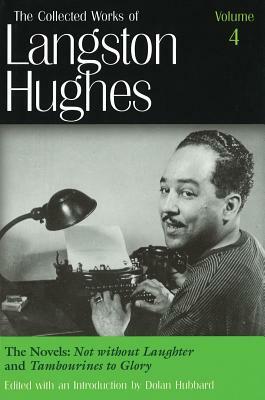 The Novels (Lh4): Not Without Laughter and Tambourines to Glory by Langston Hughes