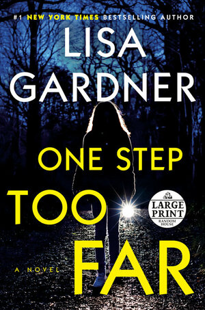 One Step Too Far by Lisa Gardner