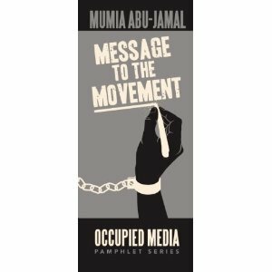 Message to the Movement by Mumia Abu-Jamal, Alice Walker