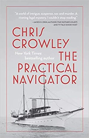 The Practical Navigator by Chris Crowley, Chris Crowley