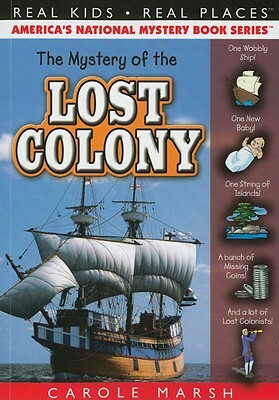 The Mystery of the Lost Colony by Carole Marsh