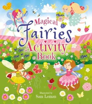 Magical Fairies Activity Book by Sam Loman