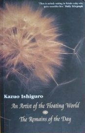 An Artist of the Floating World & The Remains of the Day by Kazuo Ishiguro