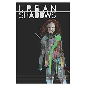 Urban Shadows: Political Urban Fantasy Powered by the Apocalypse by Mark Diaz Truman, Andrew Medeiros